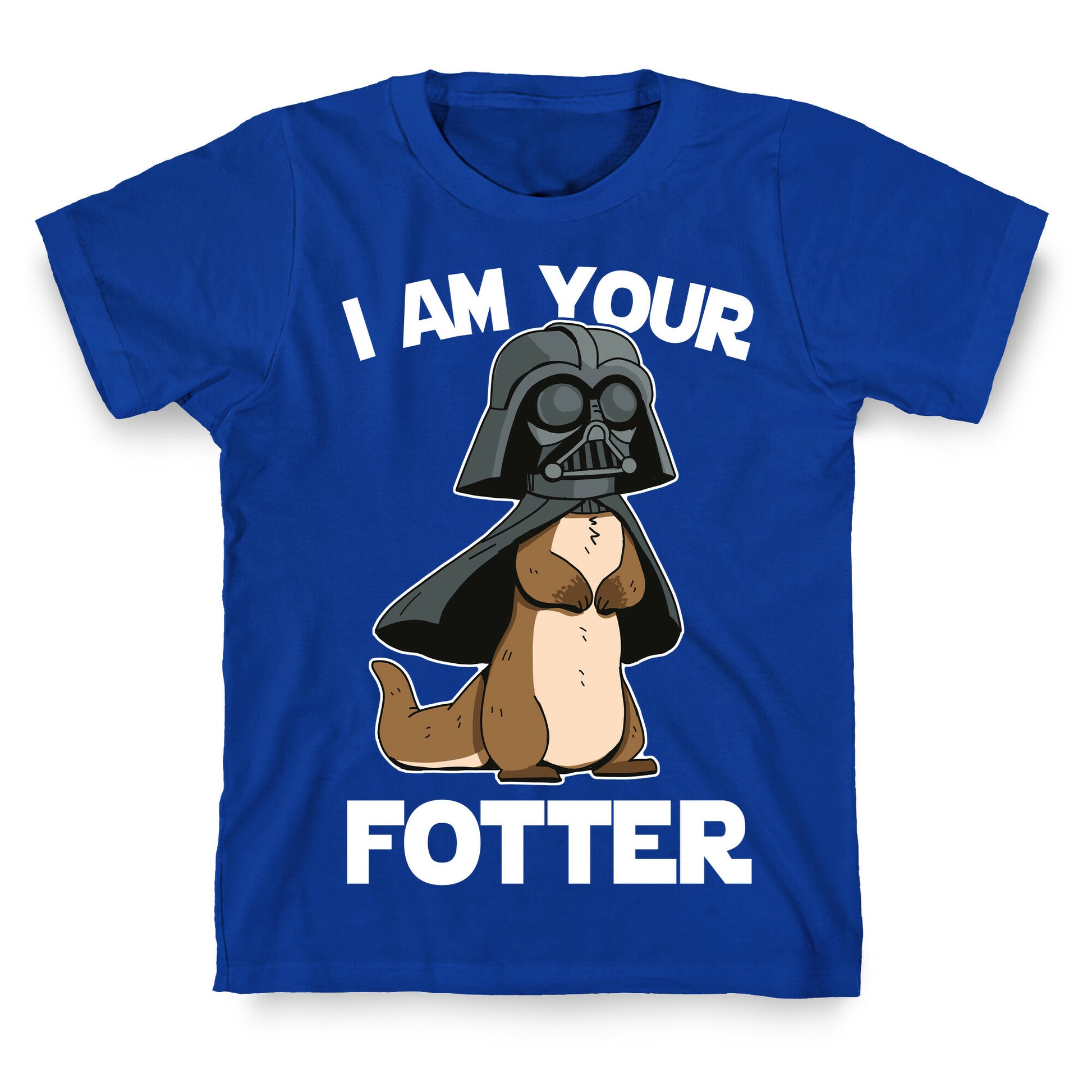 I Am Your Fotter T-Shirt