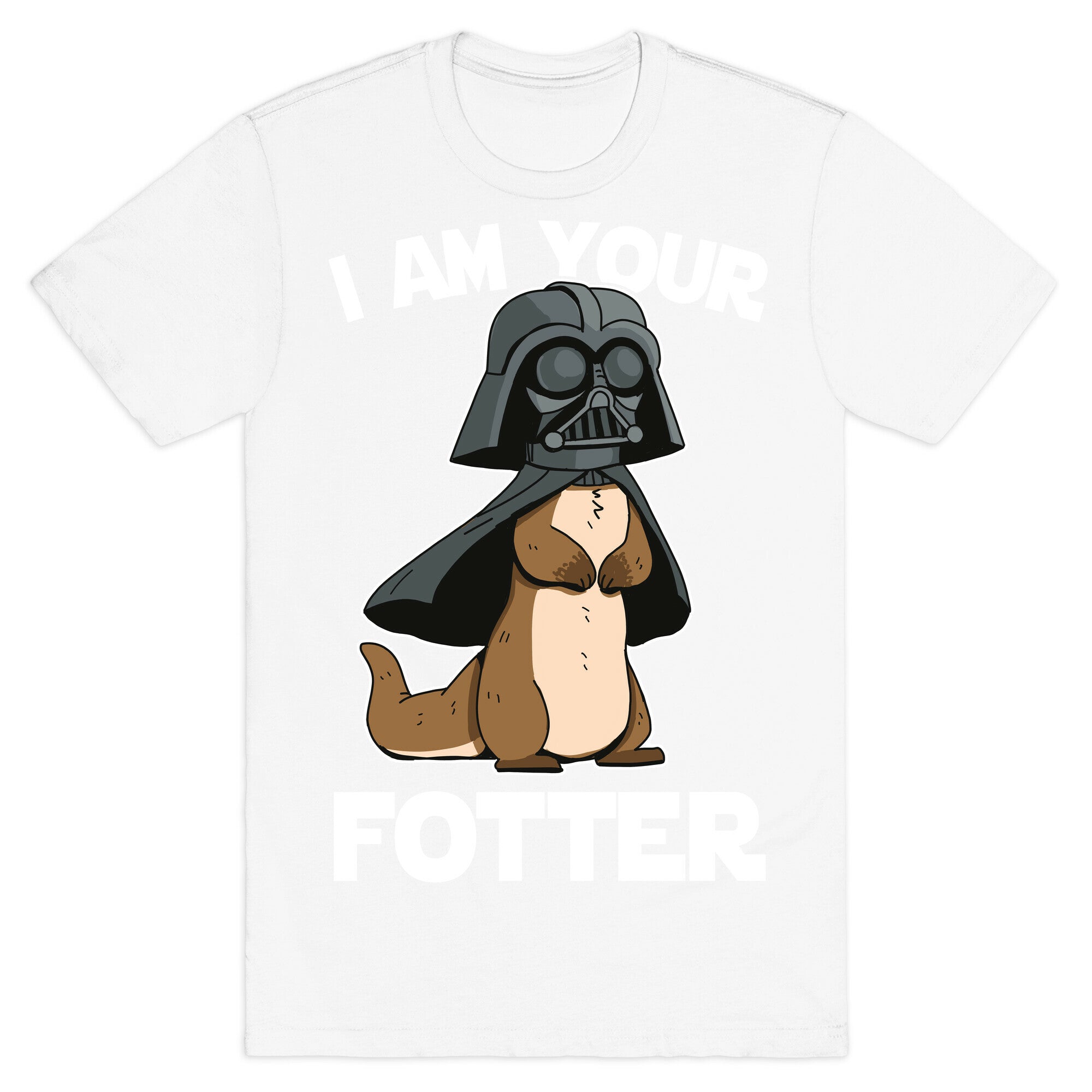 I Am Your Fotter T-Shirt