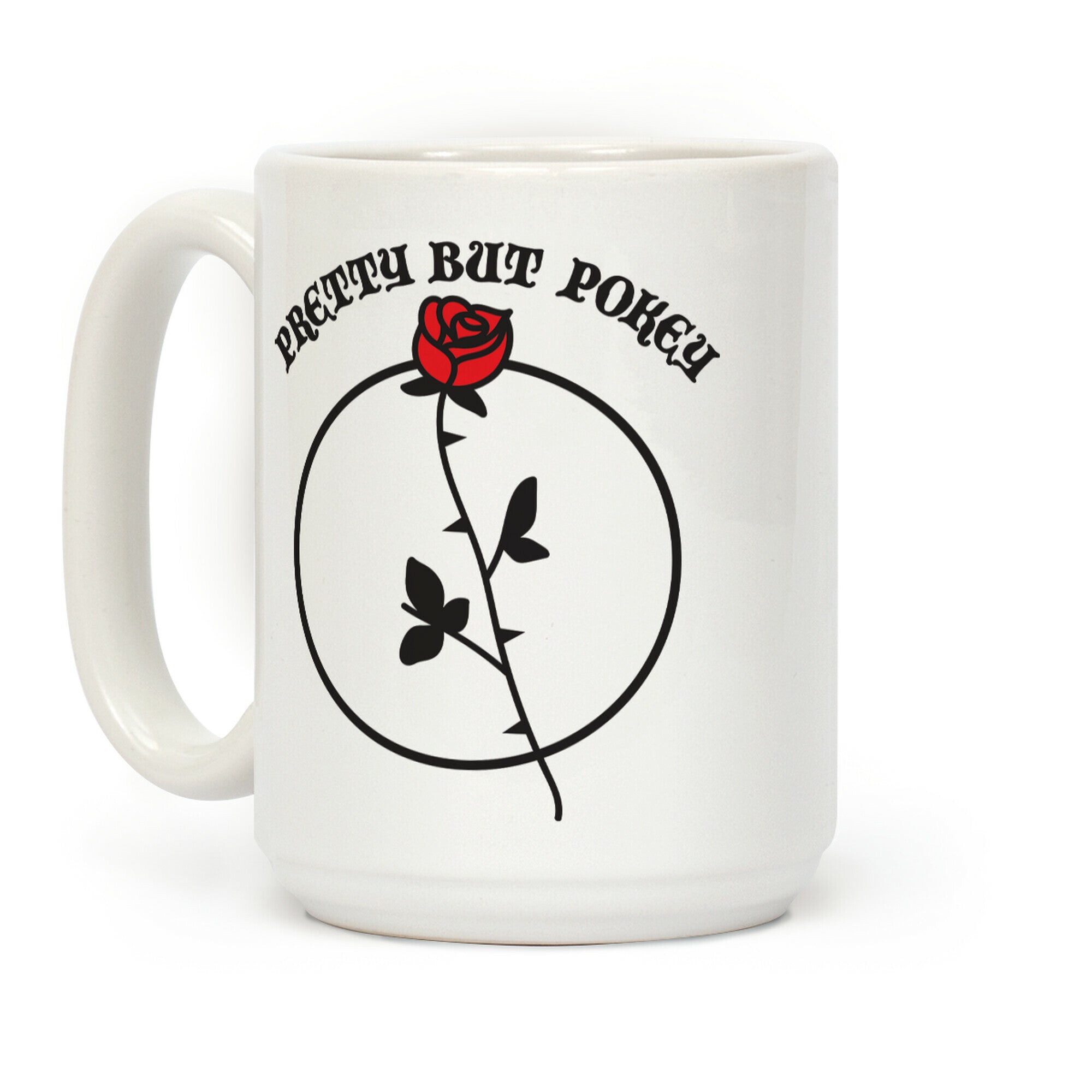 Pretty But Pokey Rose Coffee Mug