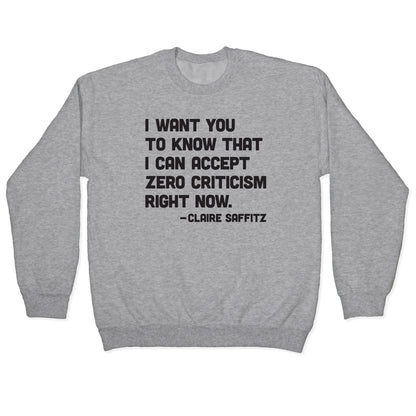 I Want You To Know I Can Accept Zero Criticism Right Now (Claire Saffitz) Crewneck Sweatshirt