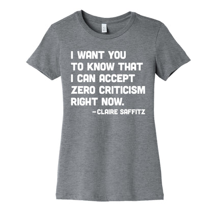 I Want You To Know I Can Accept Zero Criticism Right Now (Claire Saffitz) Women's Cotton Tee