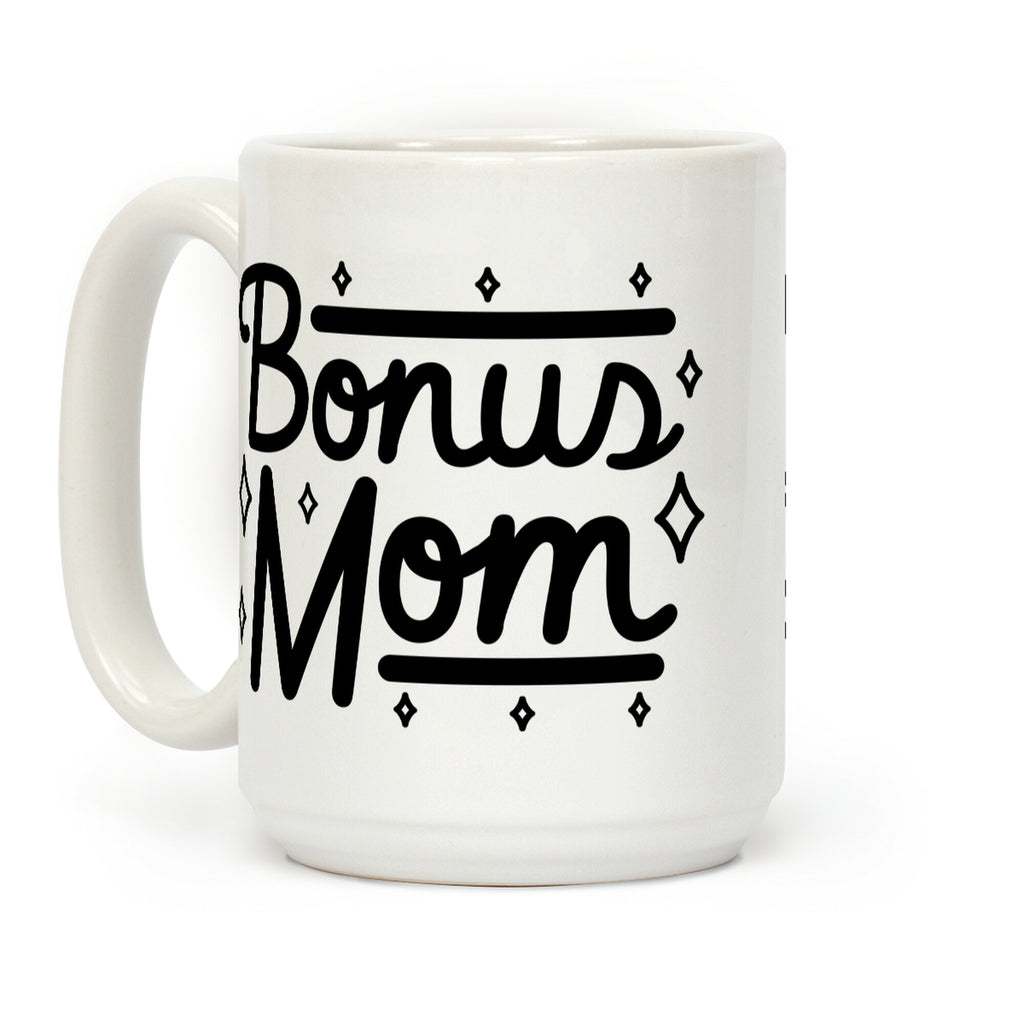 Bonus Mom Coffee Mug