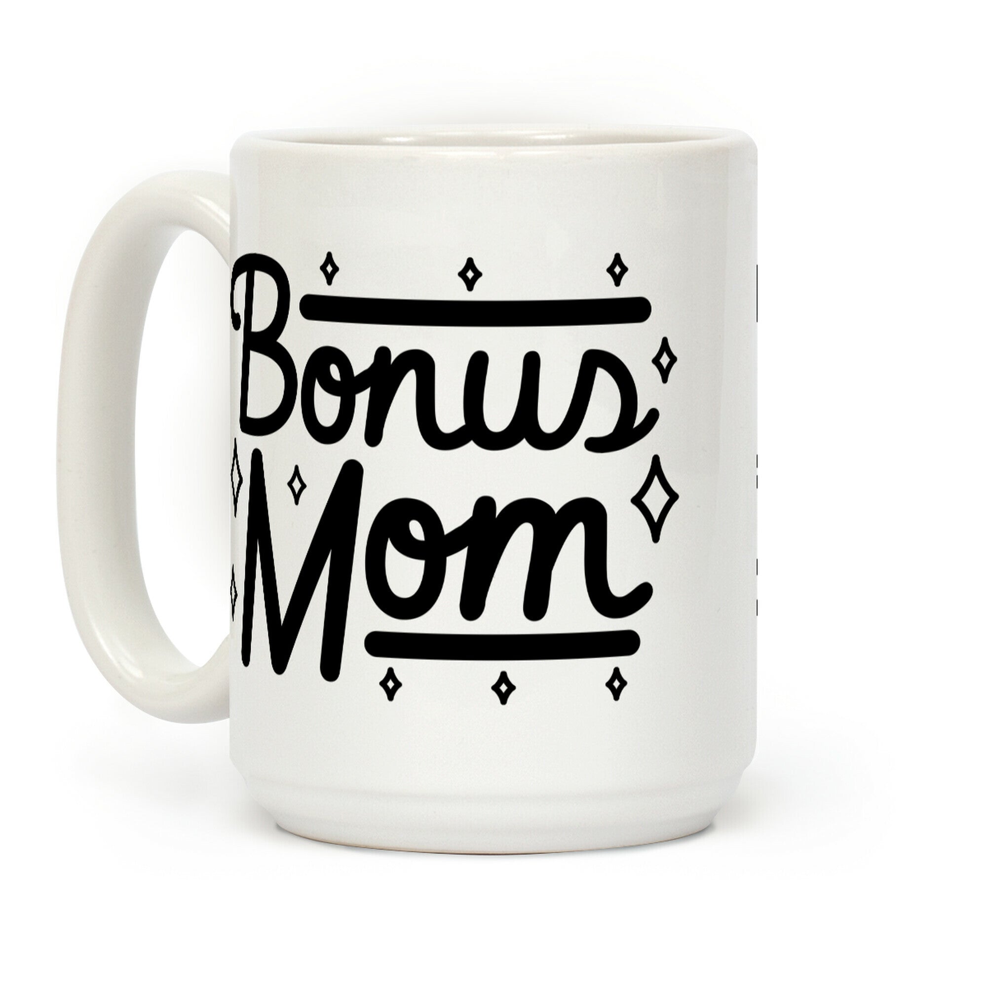 Bonus Mom Coffee Mug