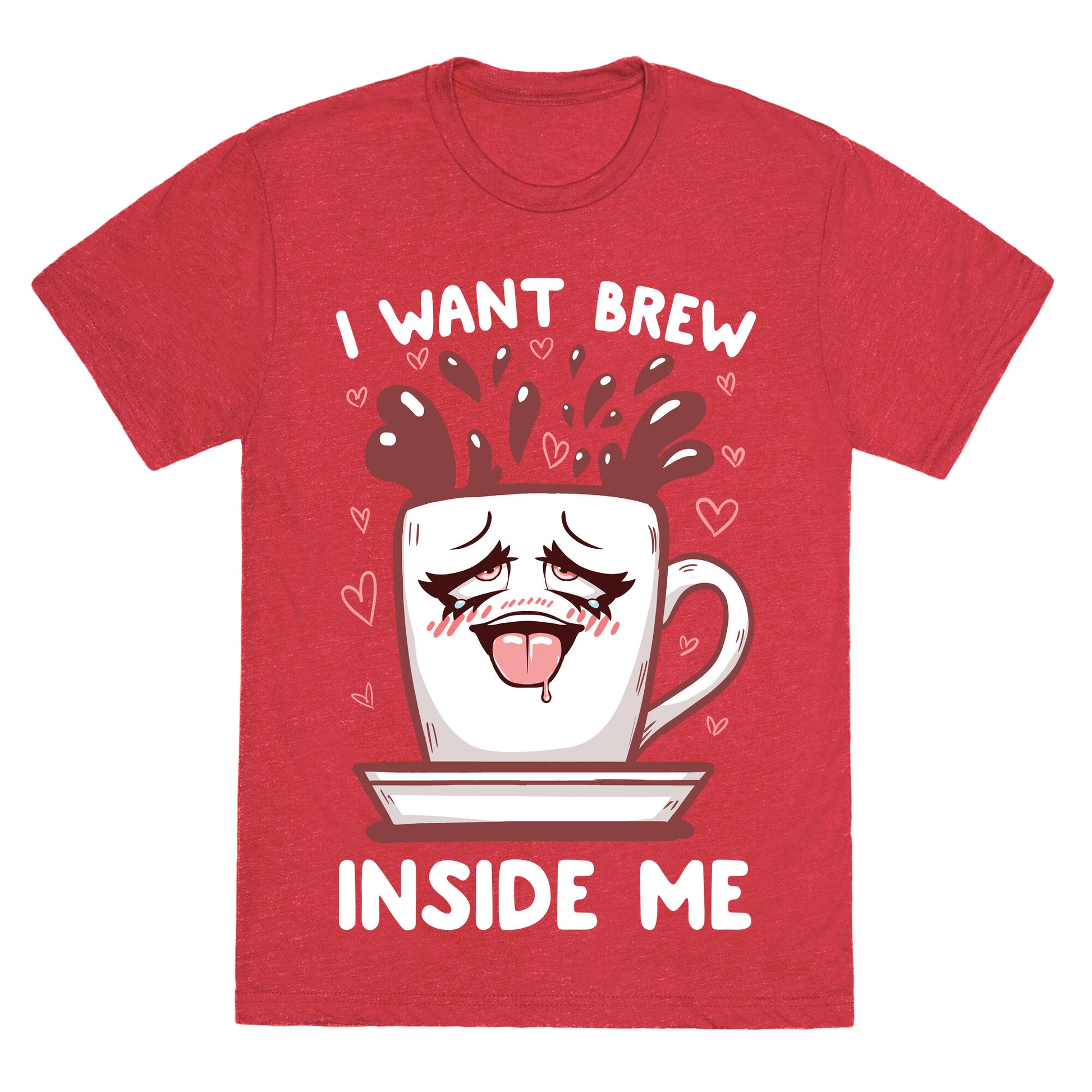 I Want Brew Inside Me Unisex Triblend Tee