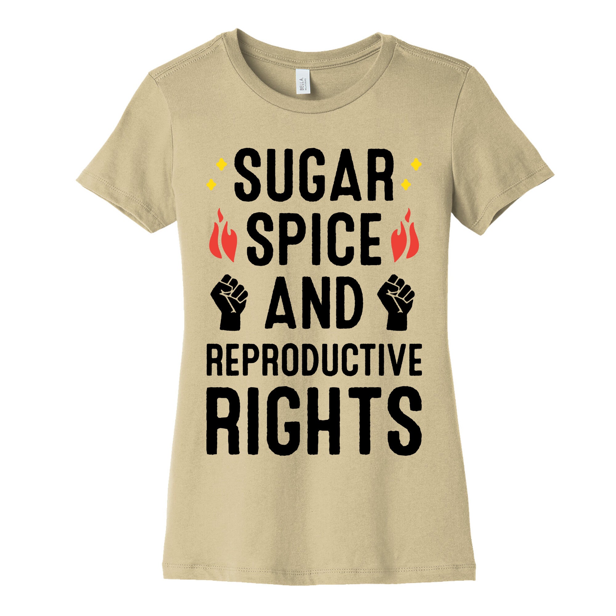 Sugar, Spice, And Reproductive Rights Women's Cotton Tee