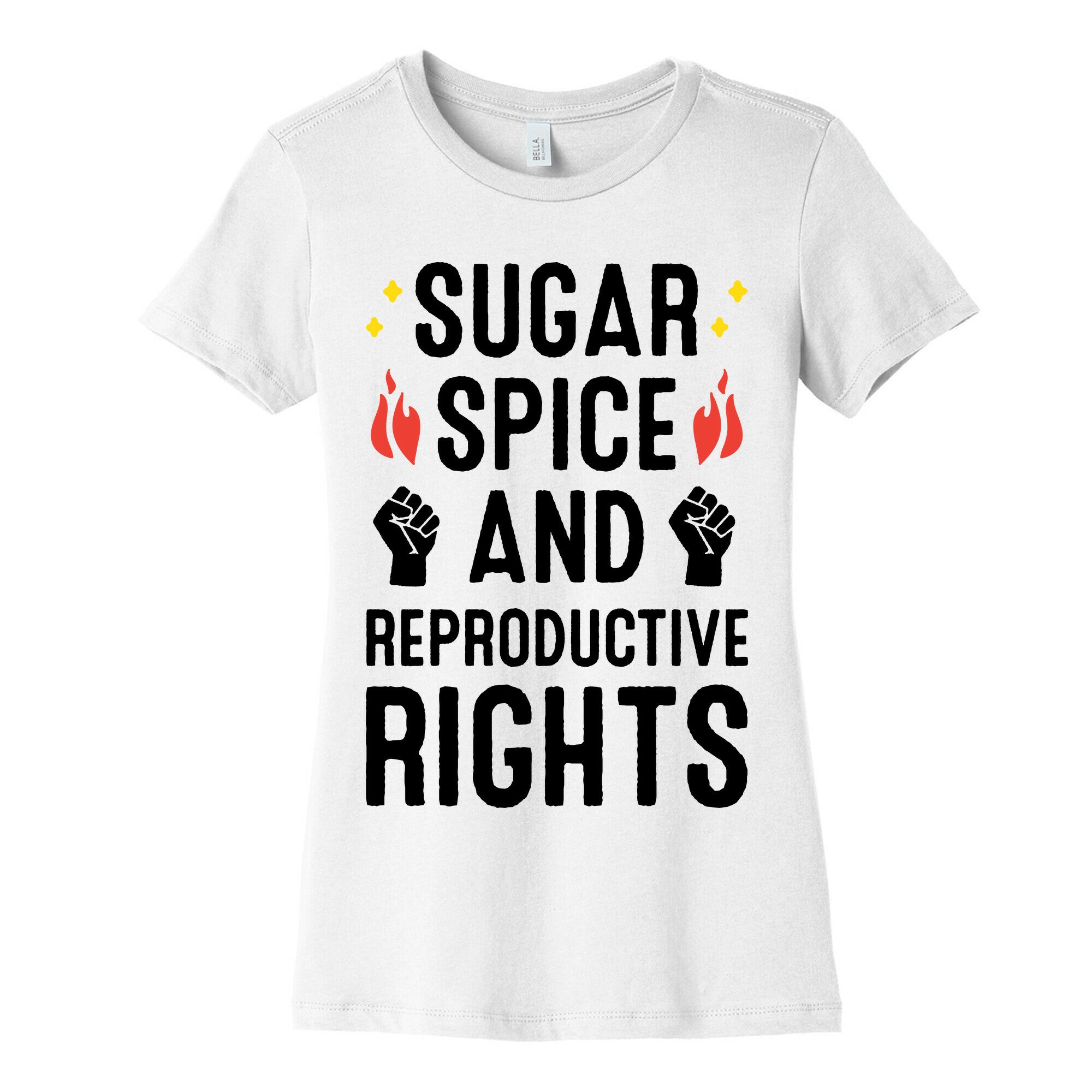 Sugar, Spice, And Reproductive Rights Women's Cotton Tee