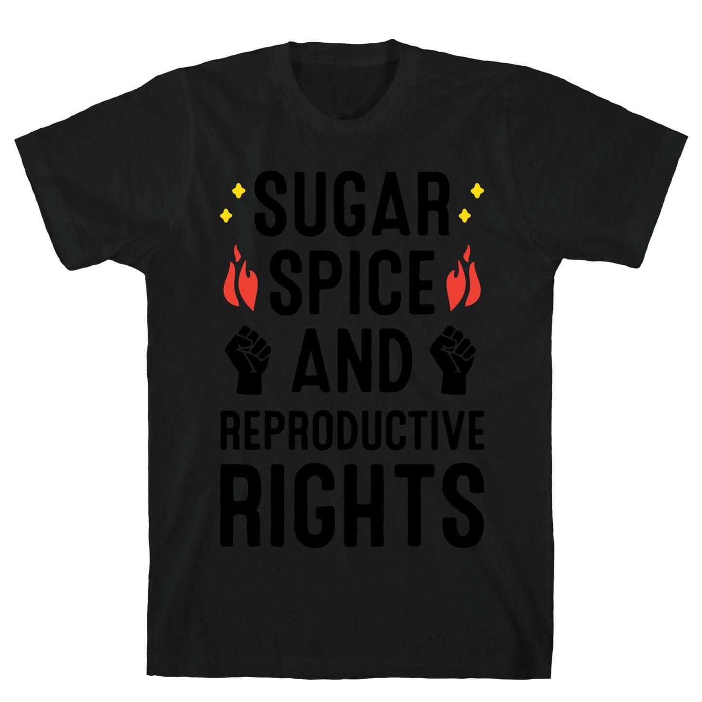 Sugar, Spice, And Reproductive Rights T-Shirt