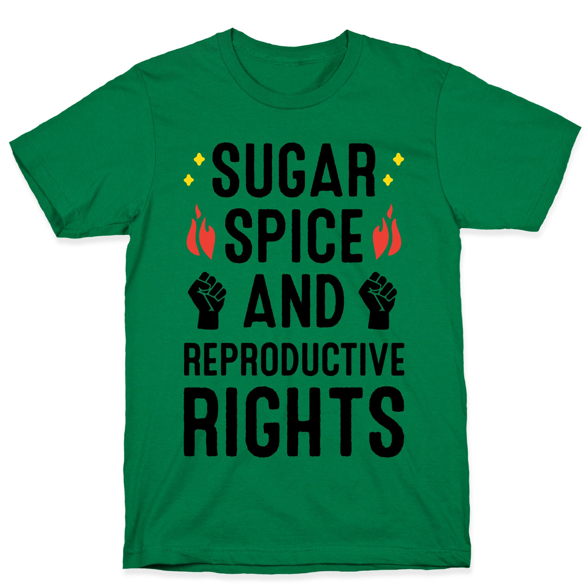 Sugar, Spice, And Reproductive Rights T-Shirt