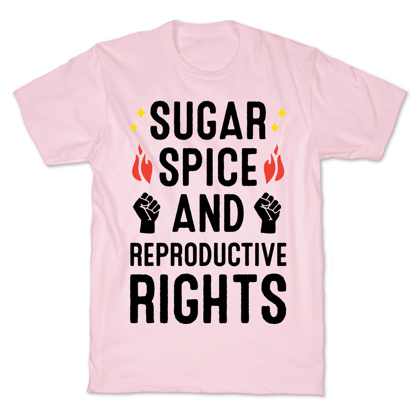 Sugar, Spice, And Reproductive Rights T-Shirt