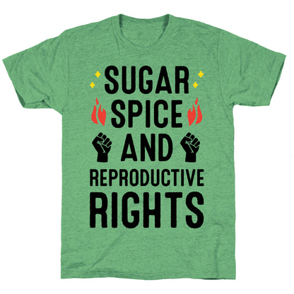 Sugar, Spice, And Reproductive Rights Unisex Triblend Tee