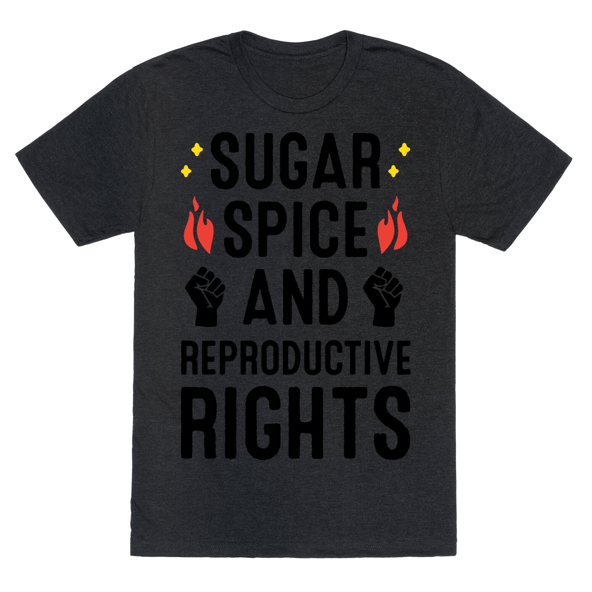 Sugar, Spice, And Reproductive Rights Unisex Triblend Tee