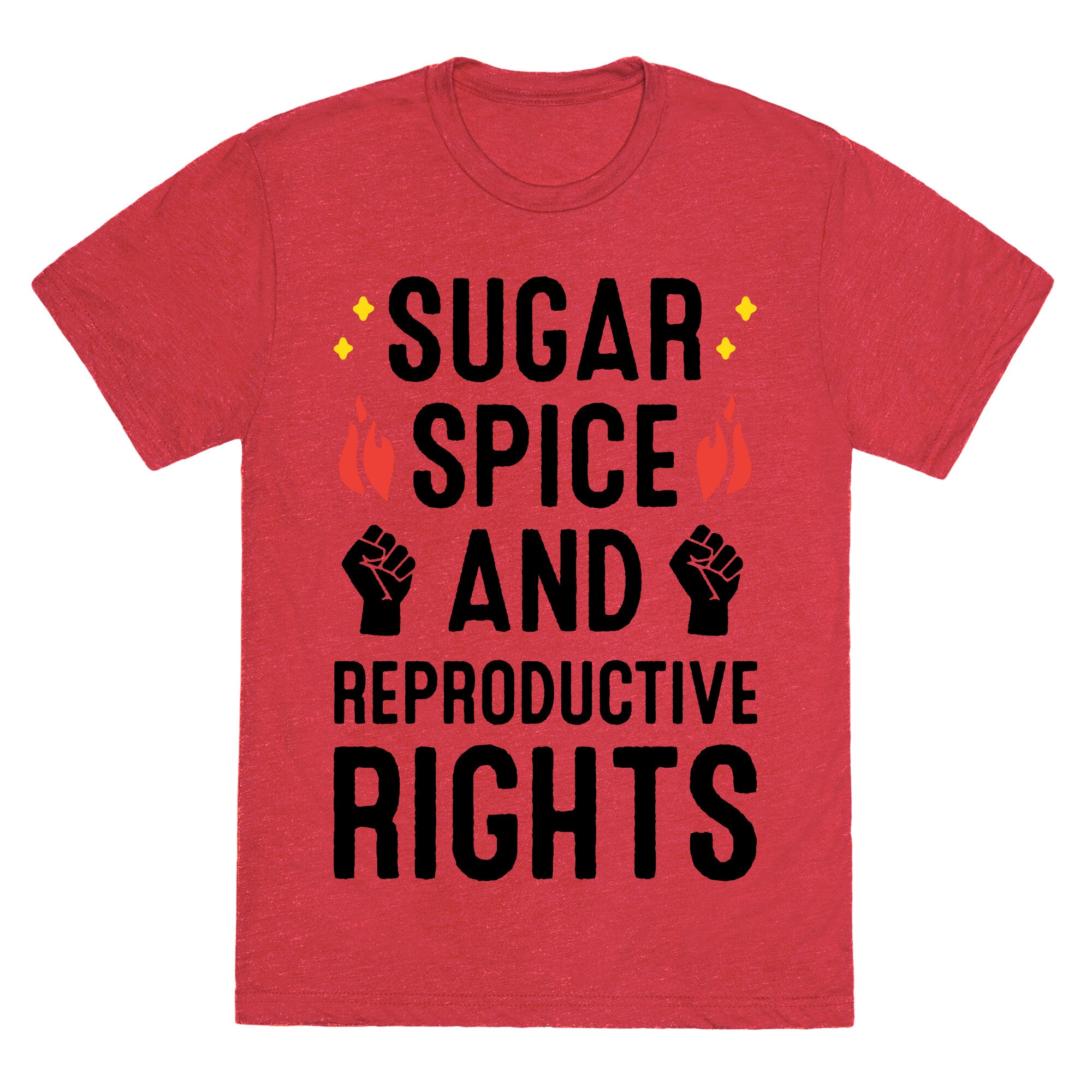 Sugar, Spice, And Reproductive Rights Unisex Triblend Tee