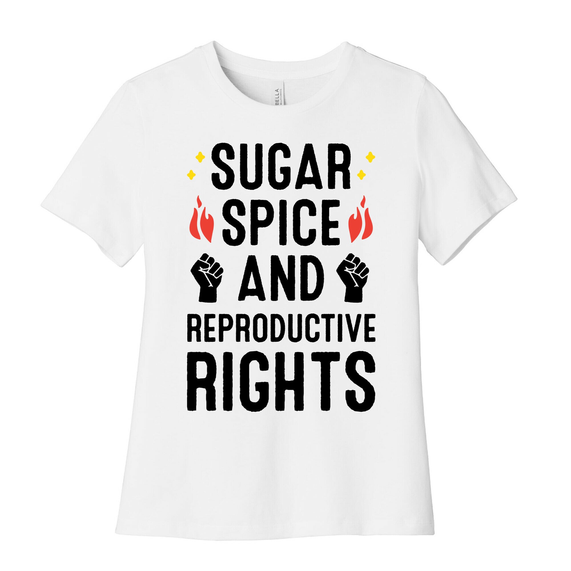 Sugar, Spice, And Reproductive Rights Women's Cotton Tee