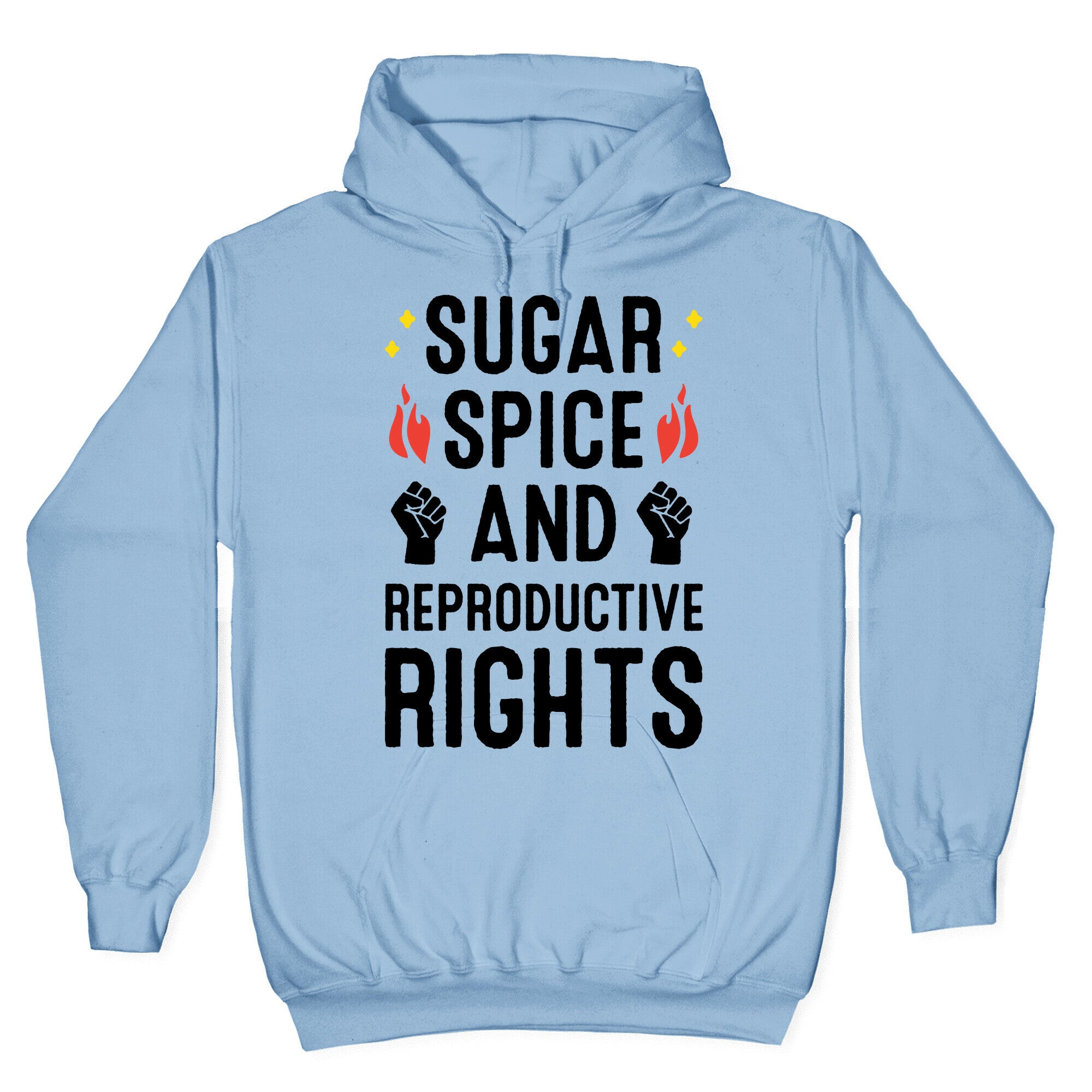 Sugar, Spice, And Reproductive Rights Hoodie