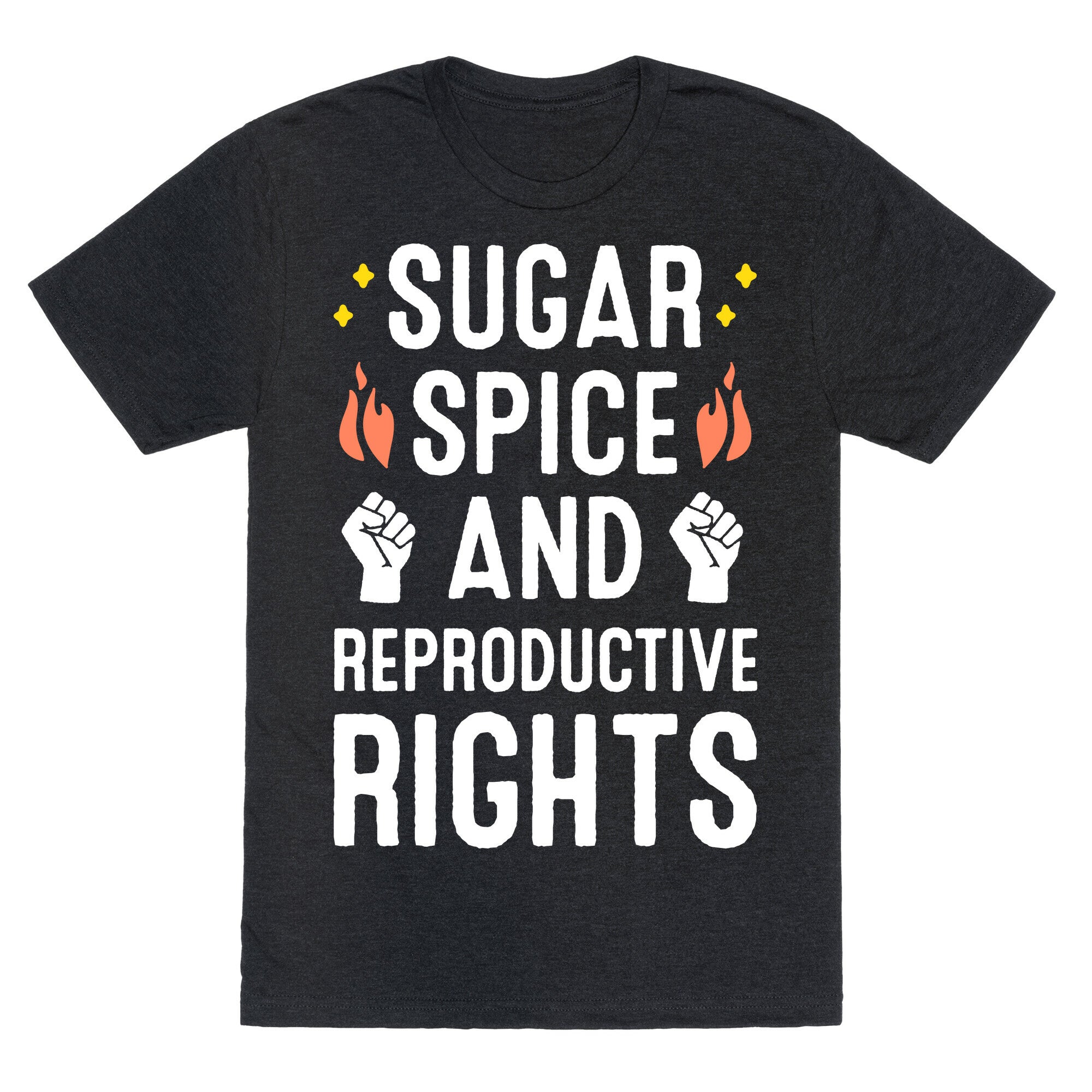 Sugar, Spice, And Reproductive Rights Unisex Triblend Tee