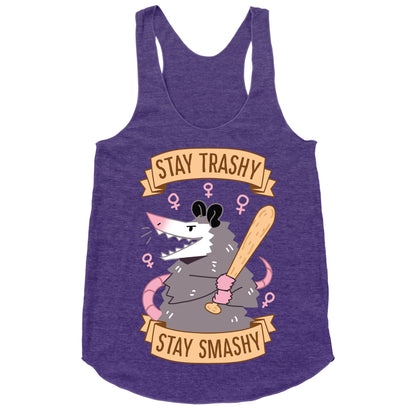 Stay Trashy, Stay Smashy Racerback Tank