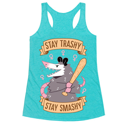 Stay Trashy, Stay Smashy Racerback Tank