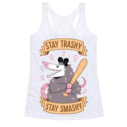 Stay Trashy, Stay Smashy Racerback Tank