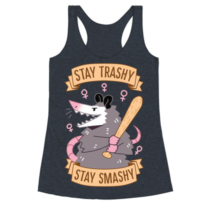 Stay Trashy, Stay Smashy Racerback Tank