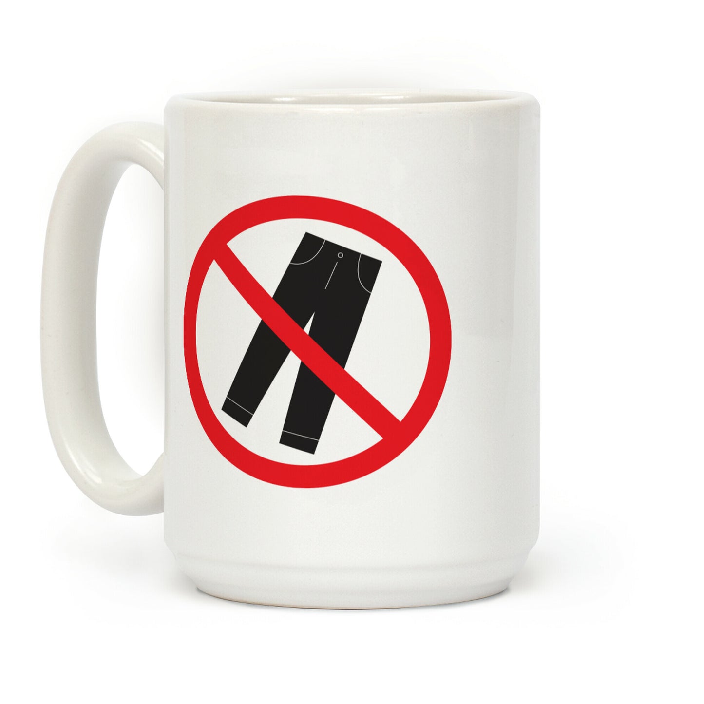 Pants Are Cancelled Coffee Mug