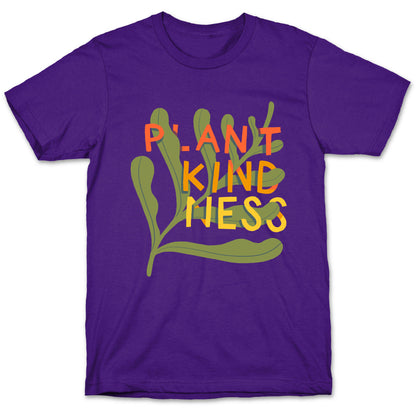 Plant Kindness T-Shirt