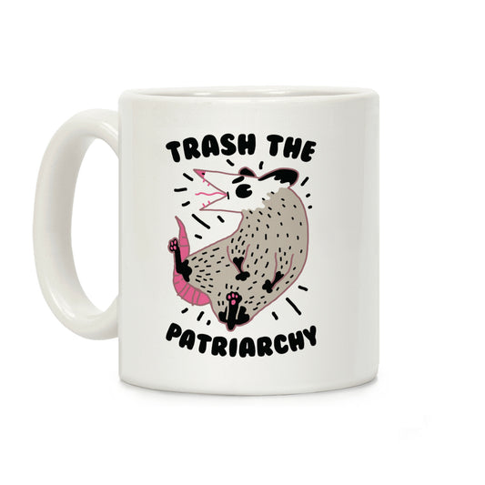 Trash the Patriarchy Coffee Mug