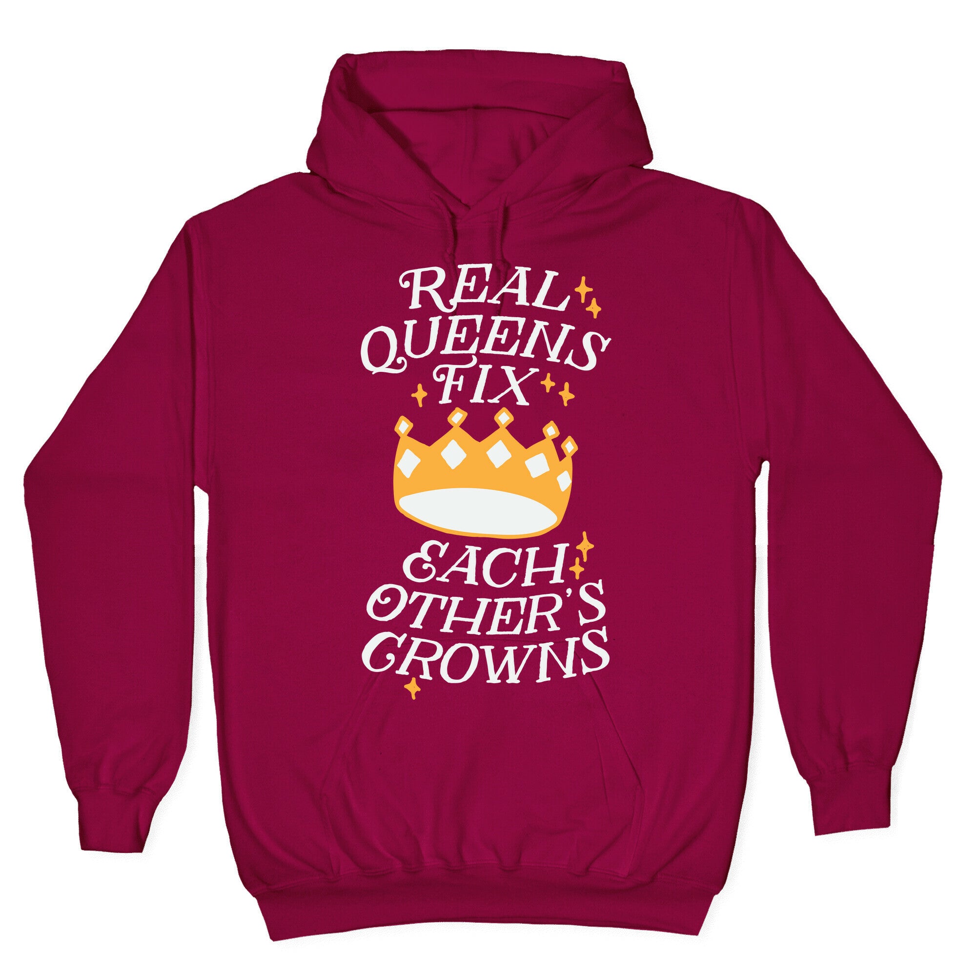 Real Queens Fix Each Other's Crowns Hoodie