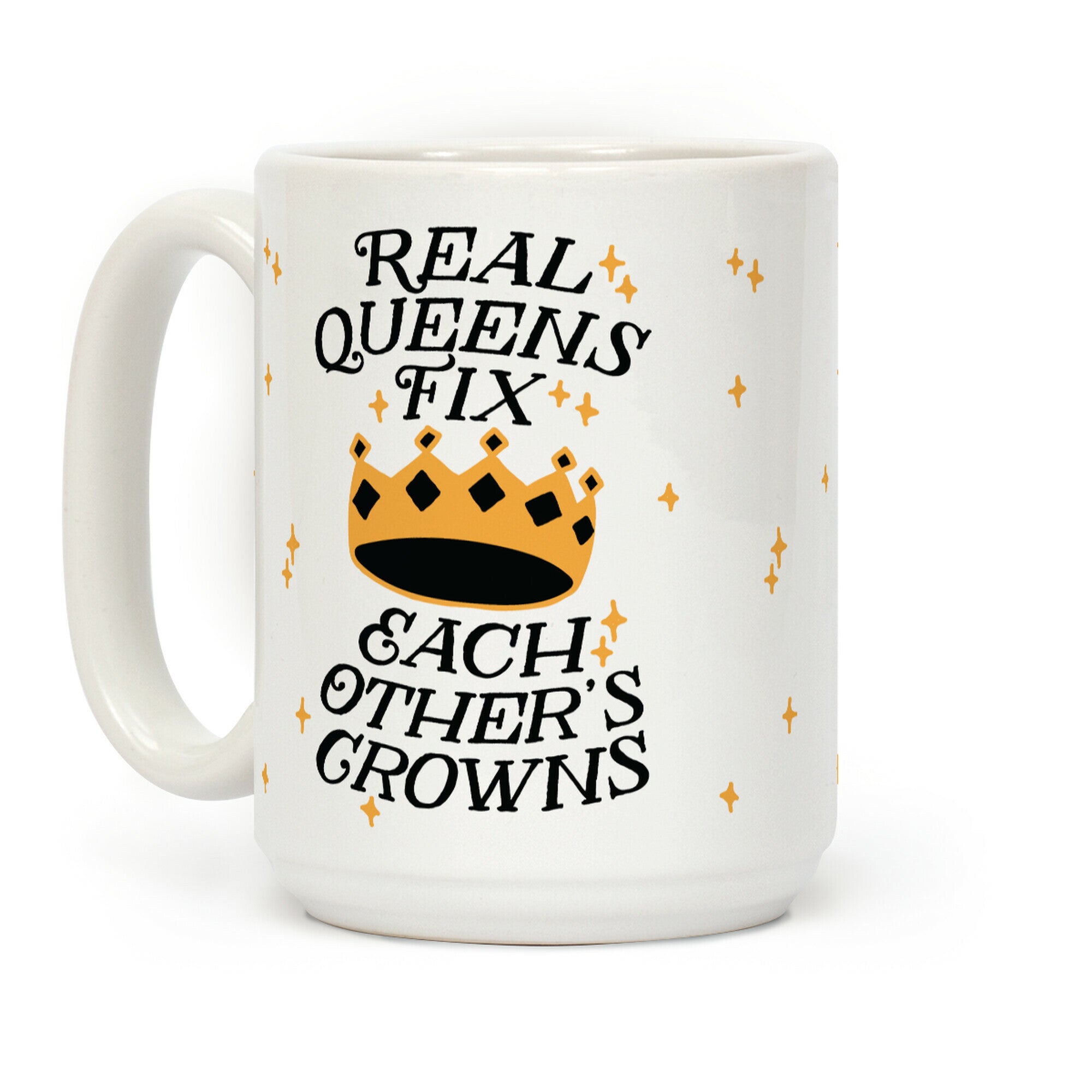 Real Queens Fix Each Other's Crowns Coffee Mug