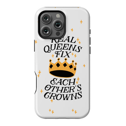 Real Queens Fix Each Other's Crowns Phone Case