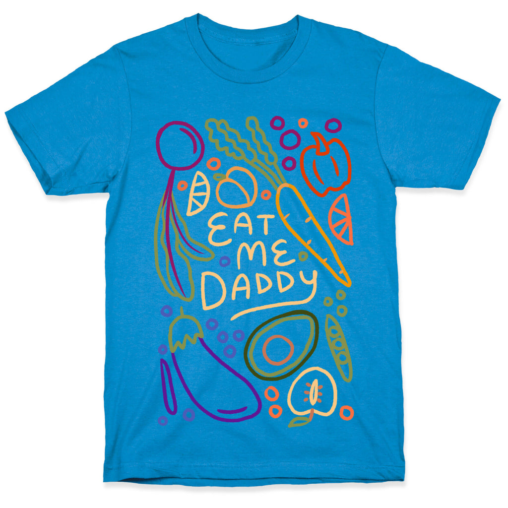 Eat Me Daddy Garden Pattern T-Shirt