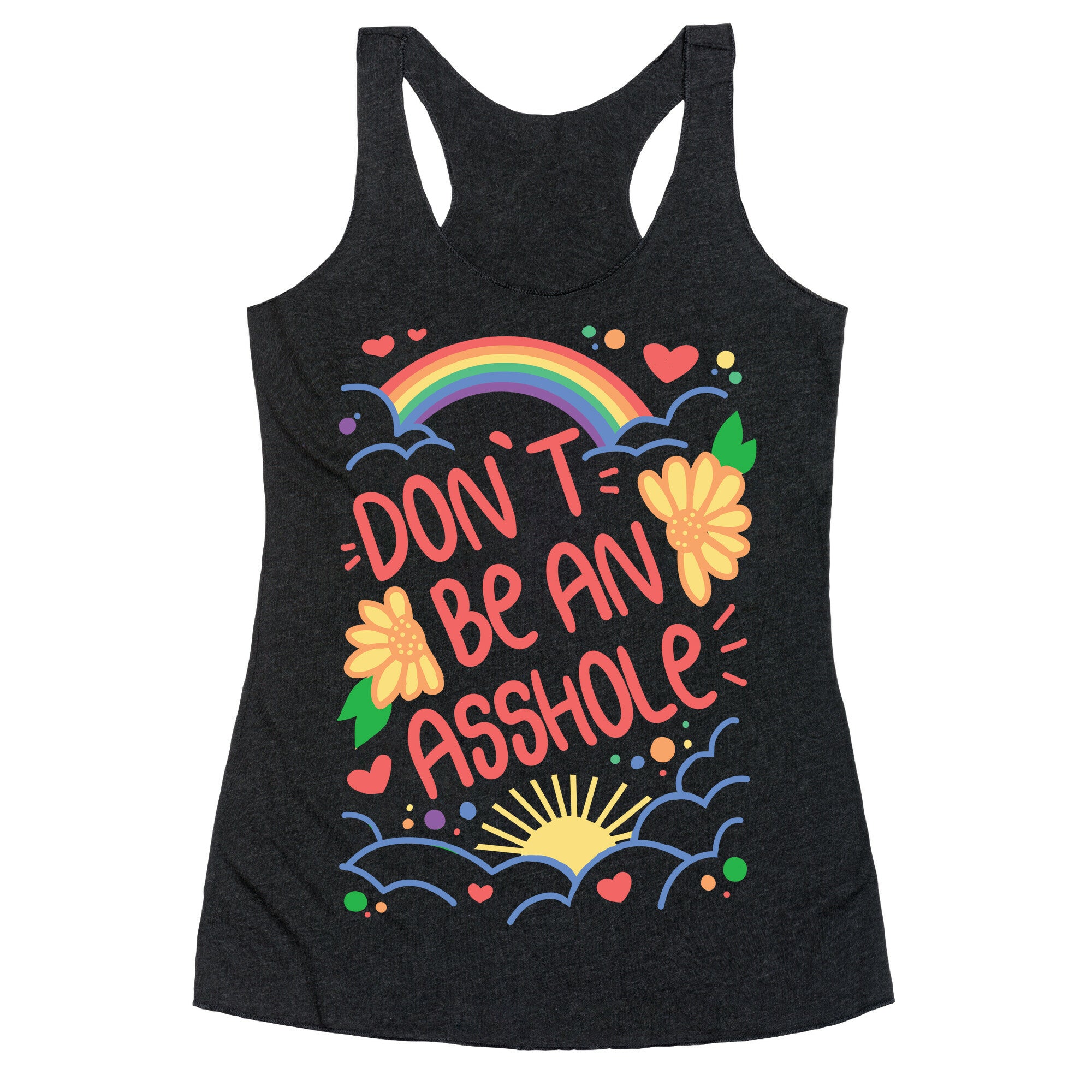 Don't Be An Asshole Racerback Tank