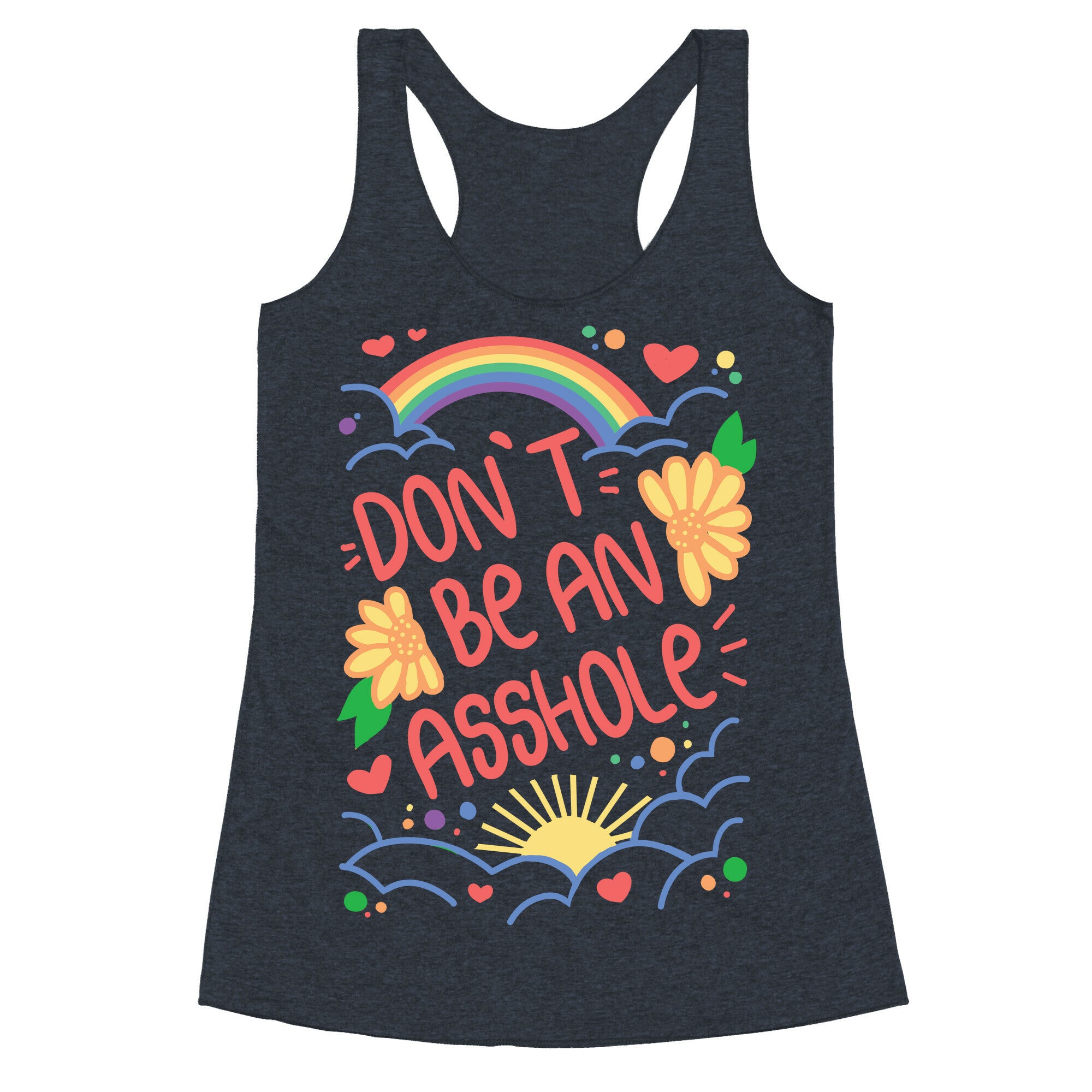 Don't Be An Asshole Racerback Tank