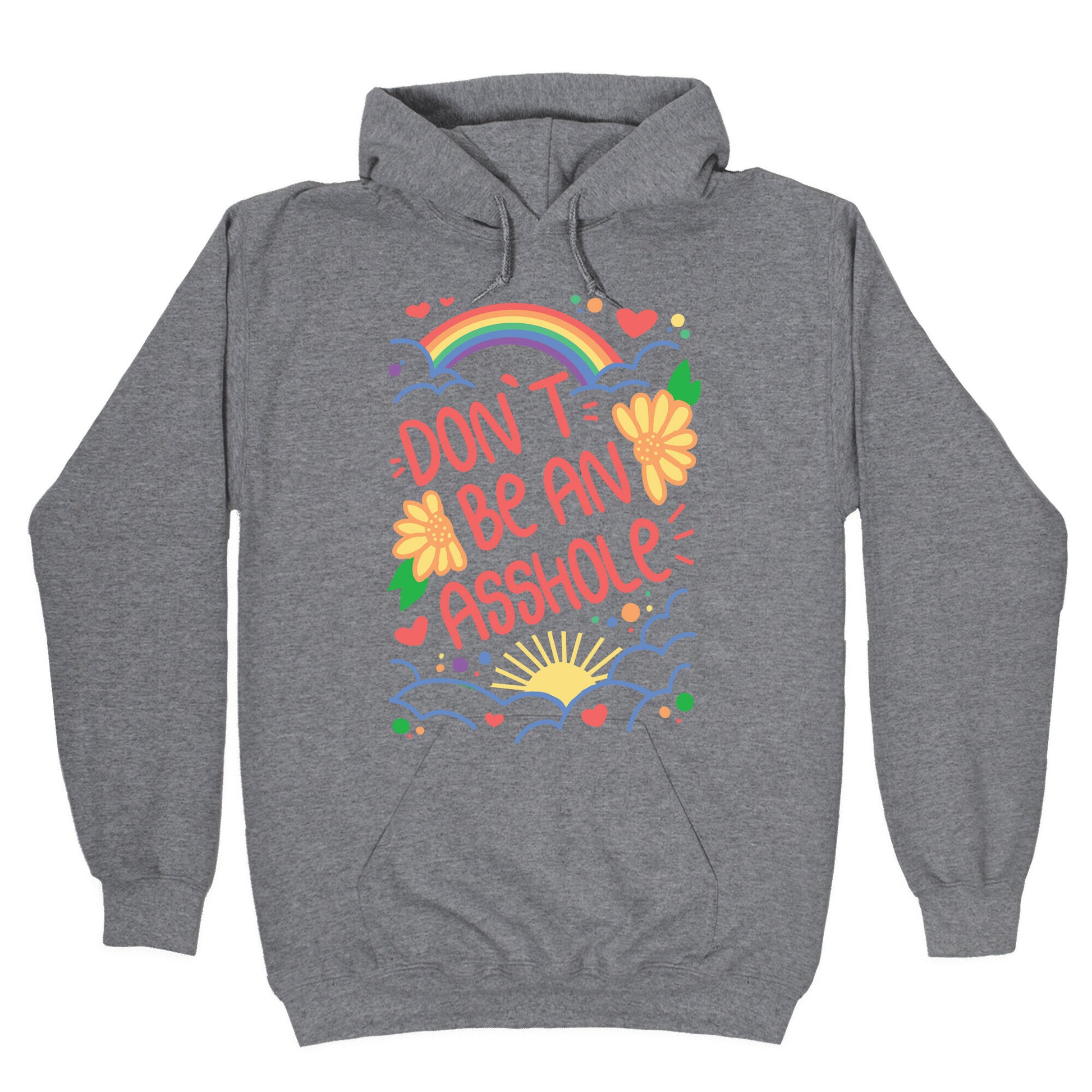 Don't Be An Asshole Hoodie