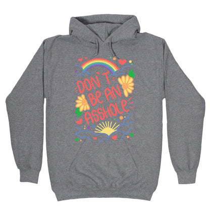Don't Be An Asshole Hoodie