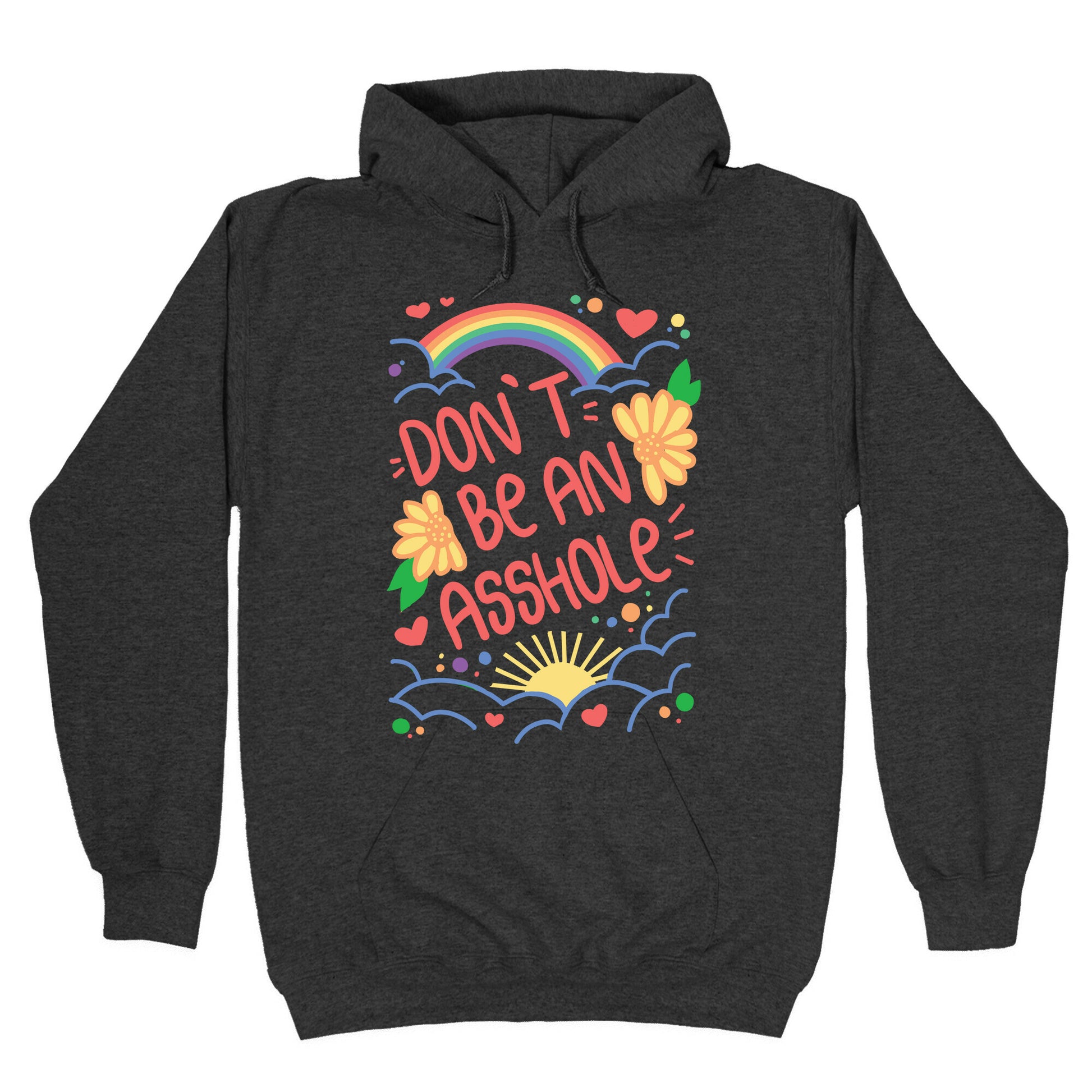 Don't Be An Asshole Hoodie
