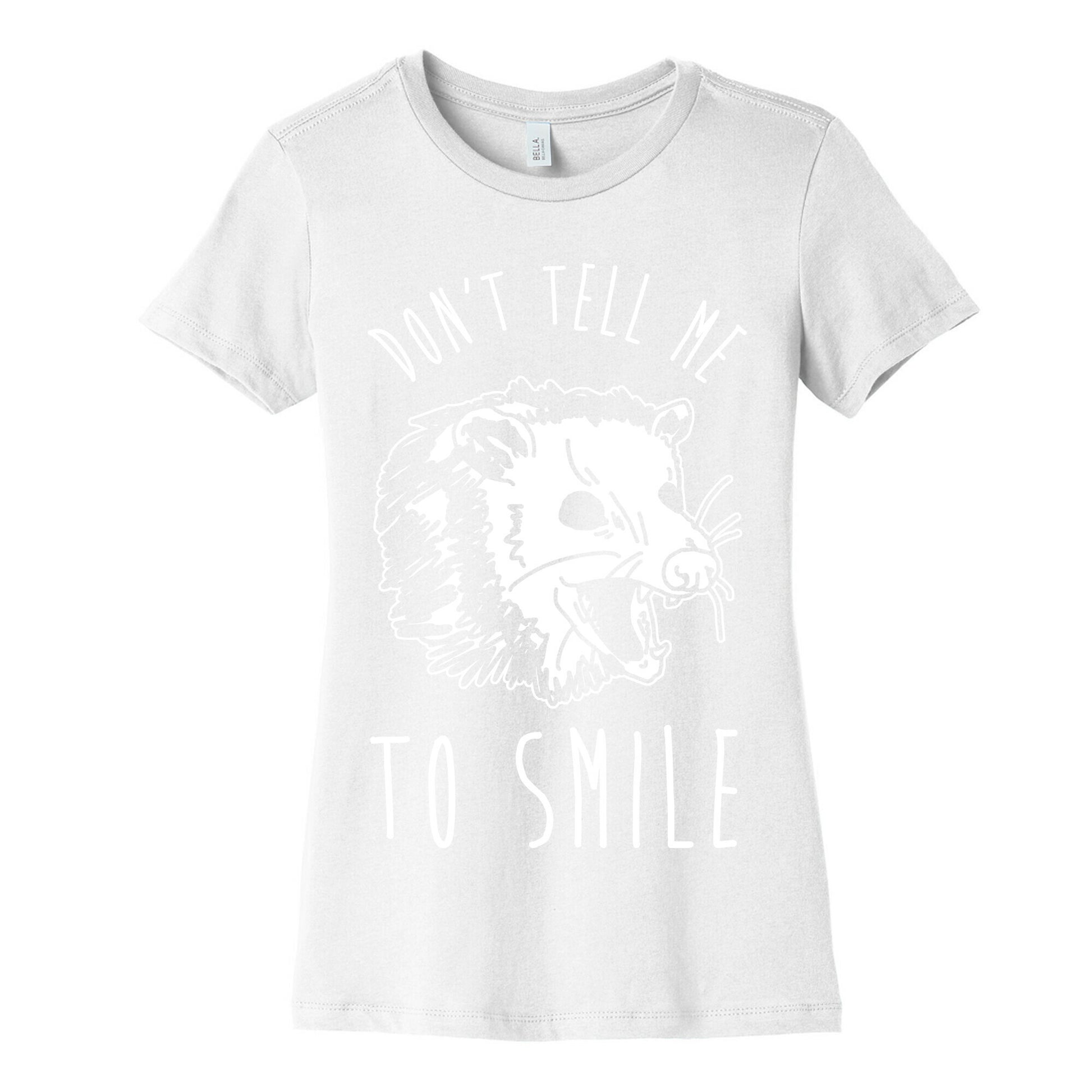 Don't Tell Me to Smile Screaming Opossum Women's Cotton Tee