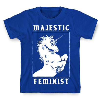 Majestic Feminist  T-Shirt