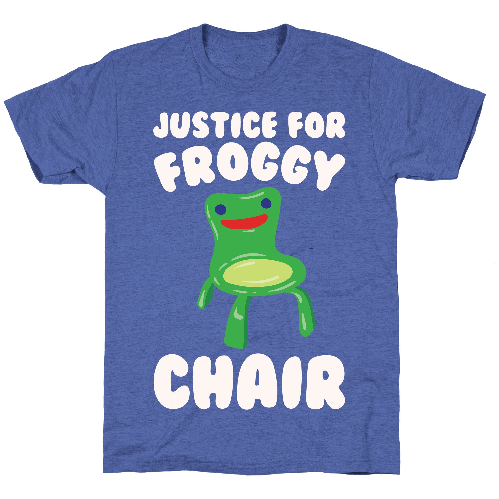 Justice For Froggy Chair Parody White Print Unisex Triblend Tee