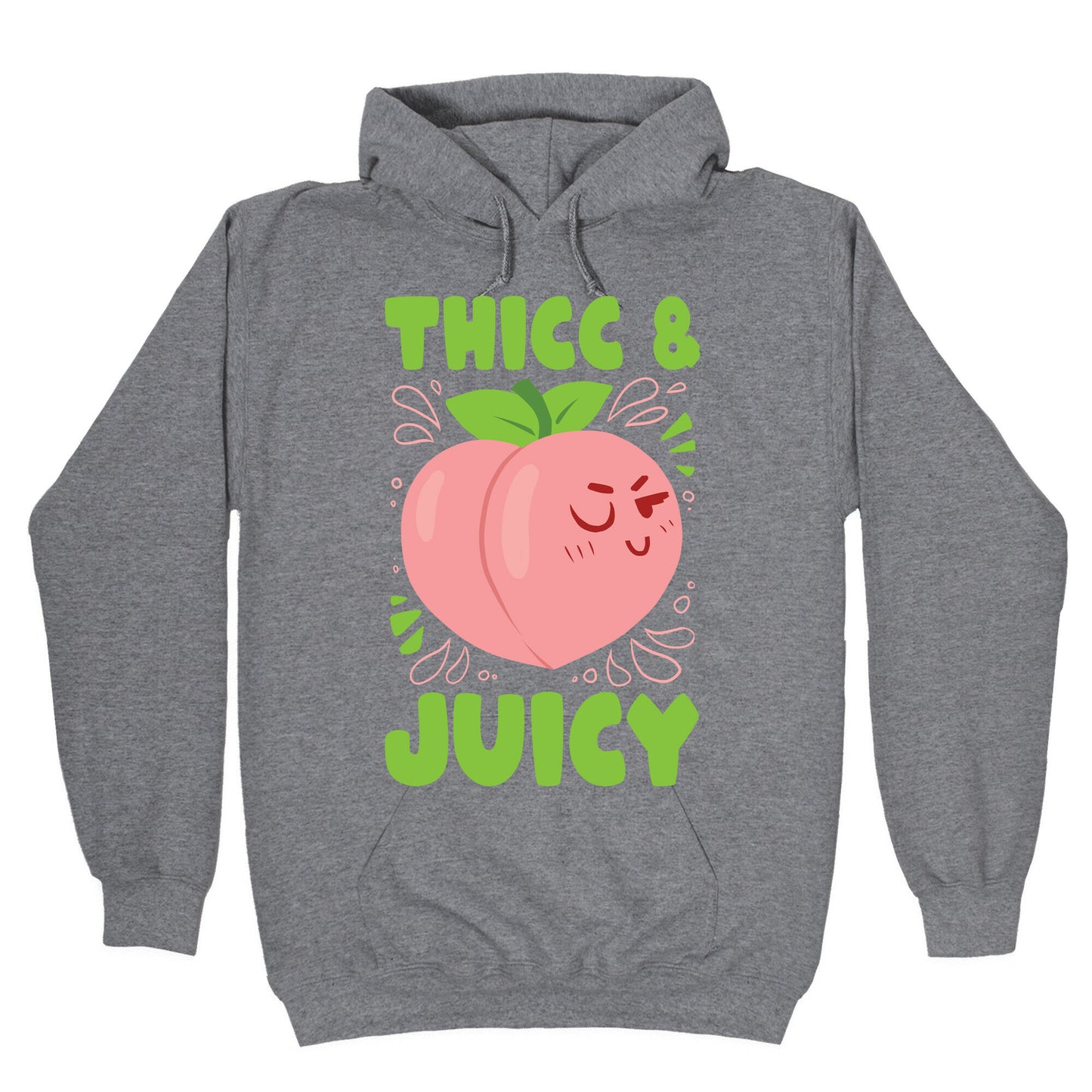 Thicc And Juicy Hoodie