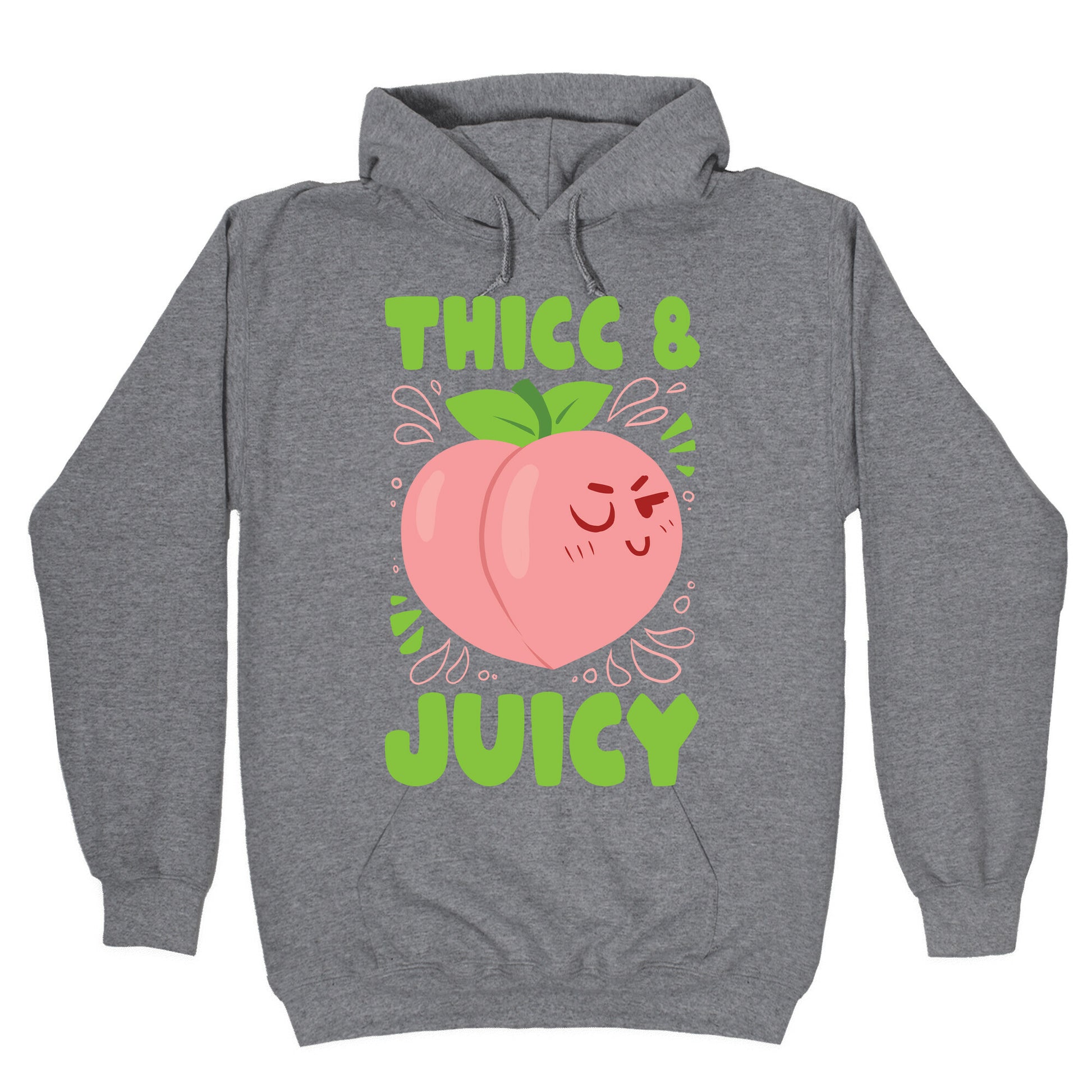 Thicc And Juicy Hoodie