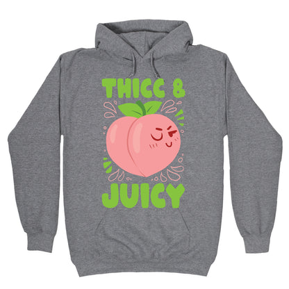 Thicc And Juicy Hoodie