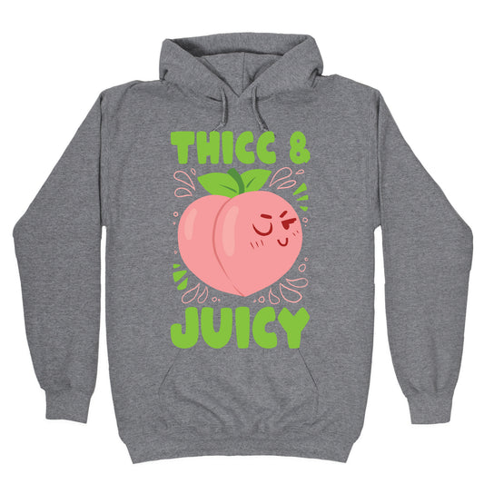 Thicc And Juicy Hoodie