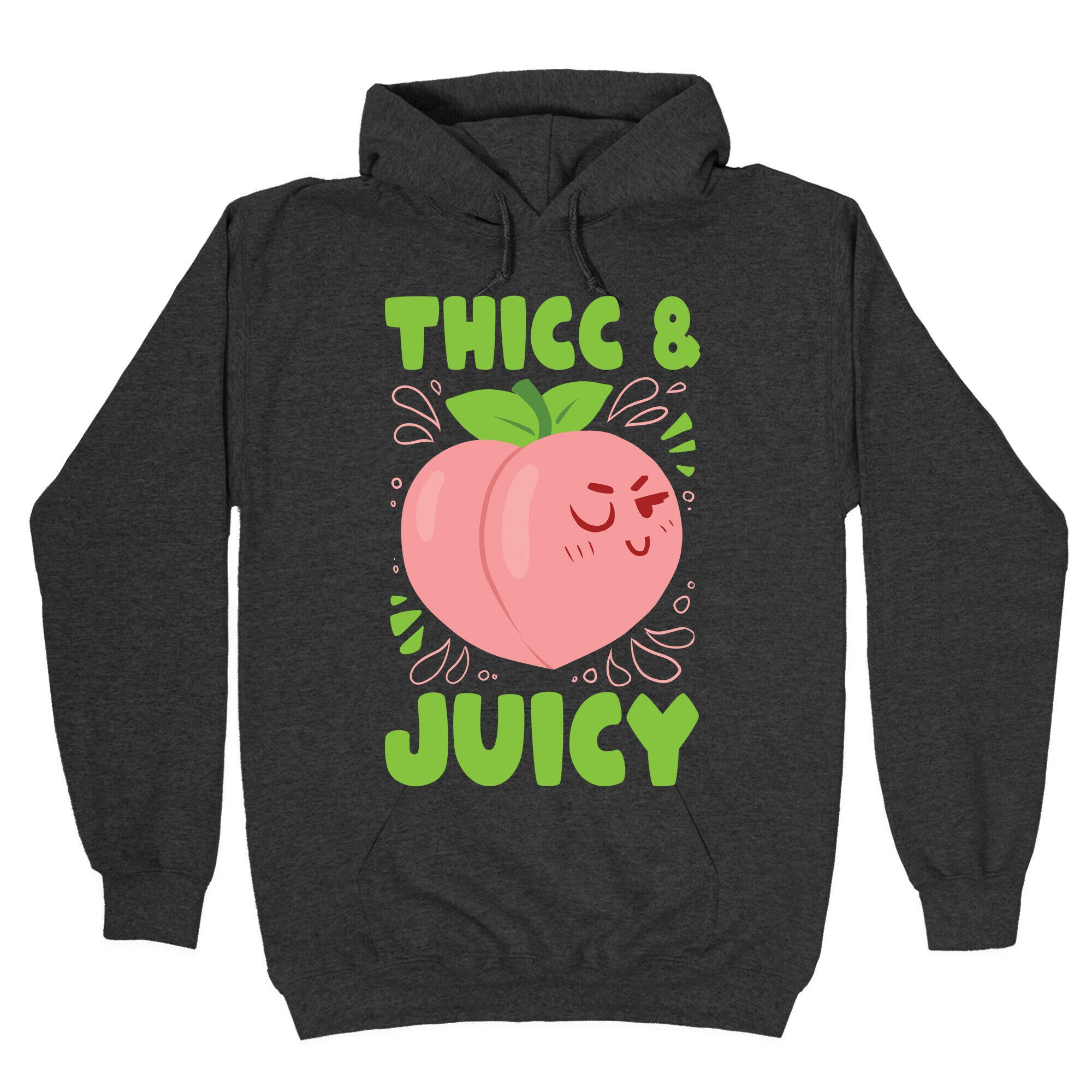 Thicc And Juicy Hoodie