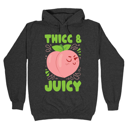Thicc And Juicy Hoodie