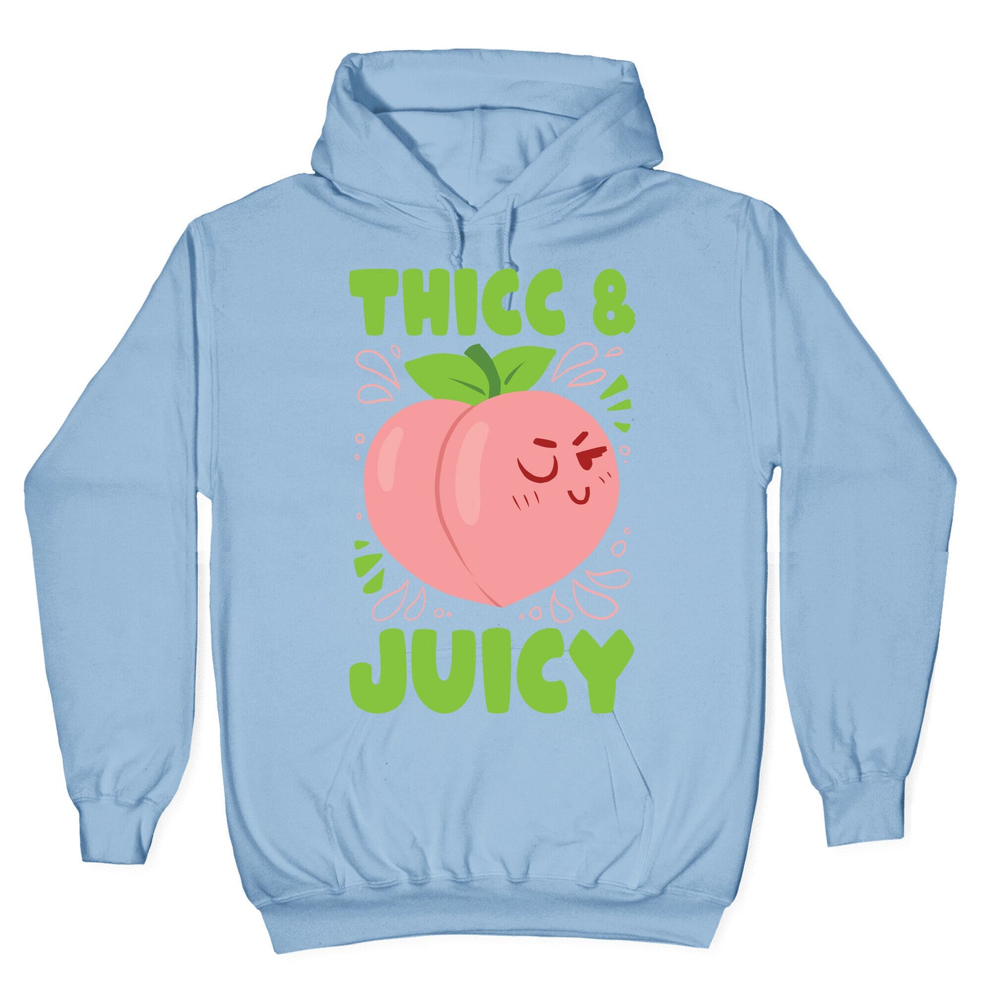 Thicc And Juicy Hoodie