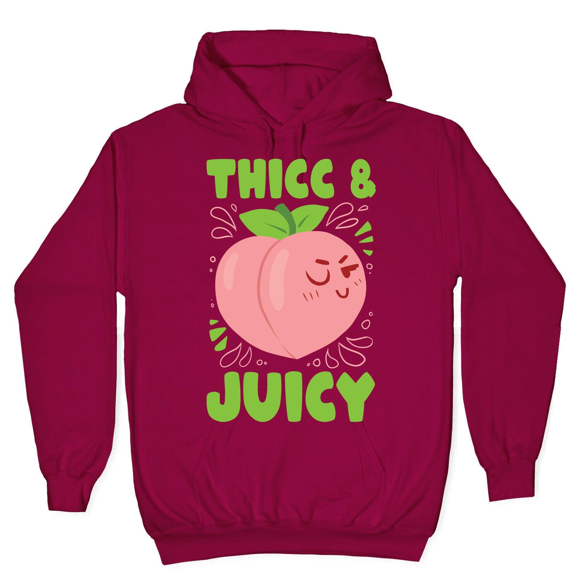 Thicc And Juicy Hoodie