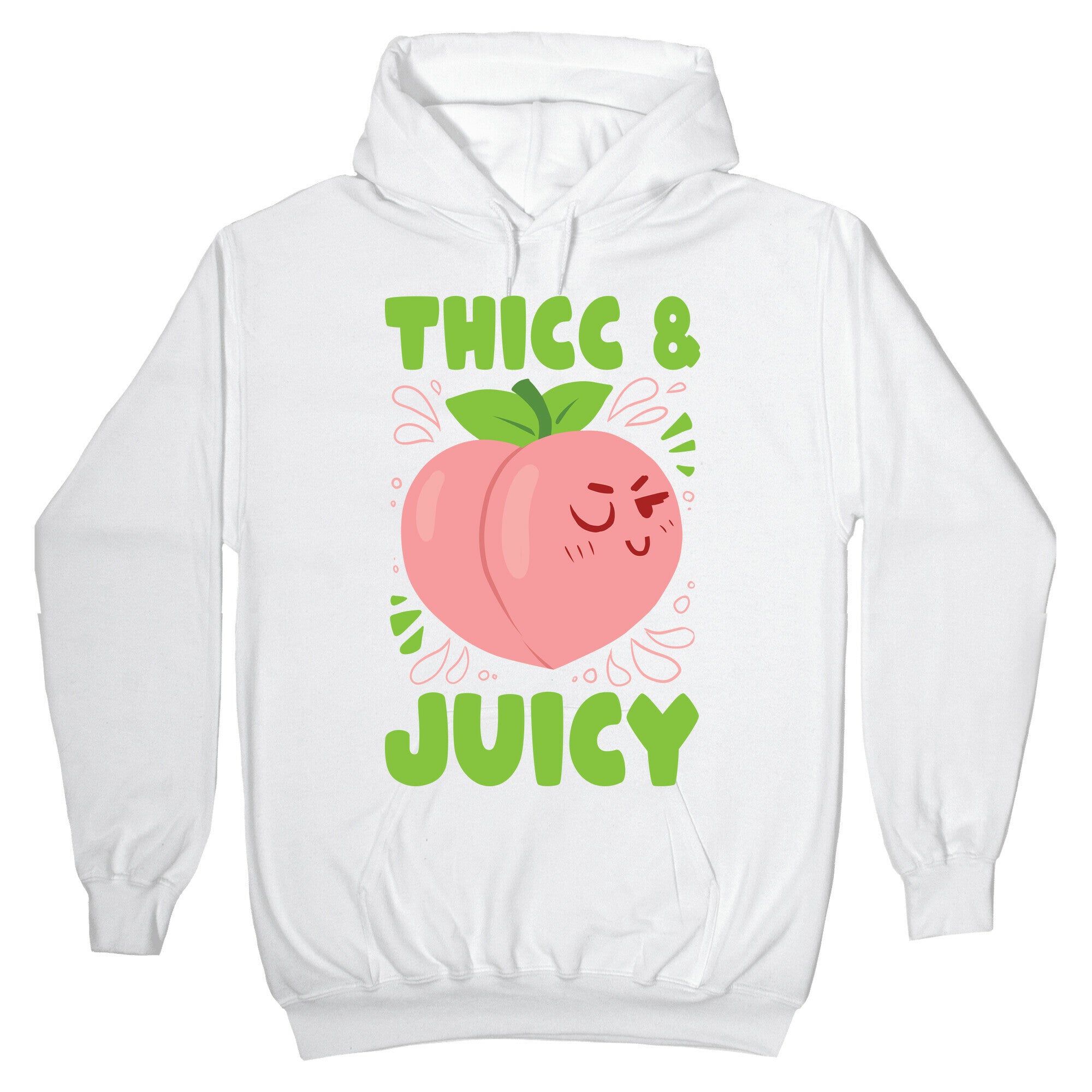 Thicc And Juicy Hoodie