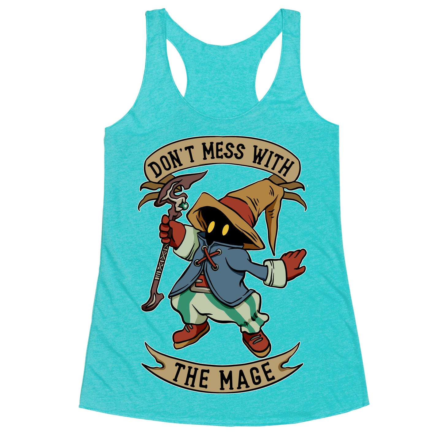 Don't Mess With the Mage Vivi Racerback Tank