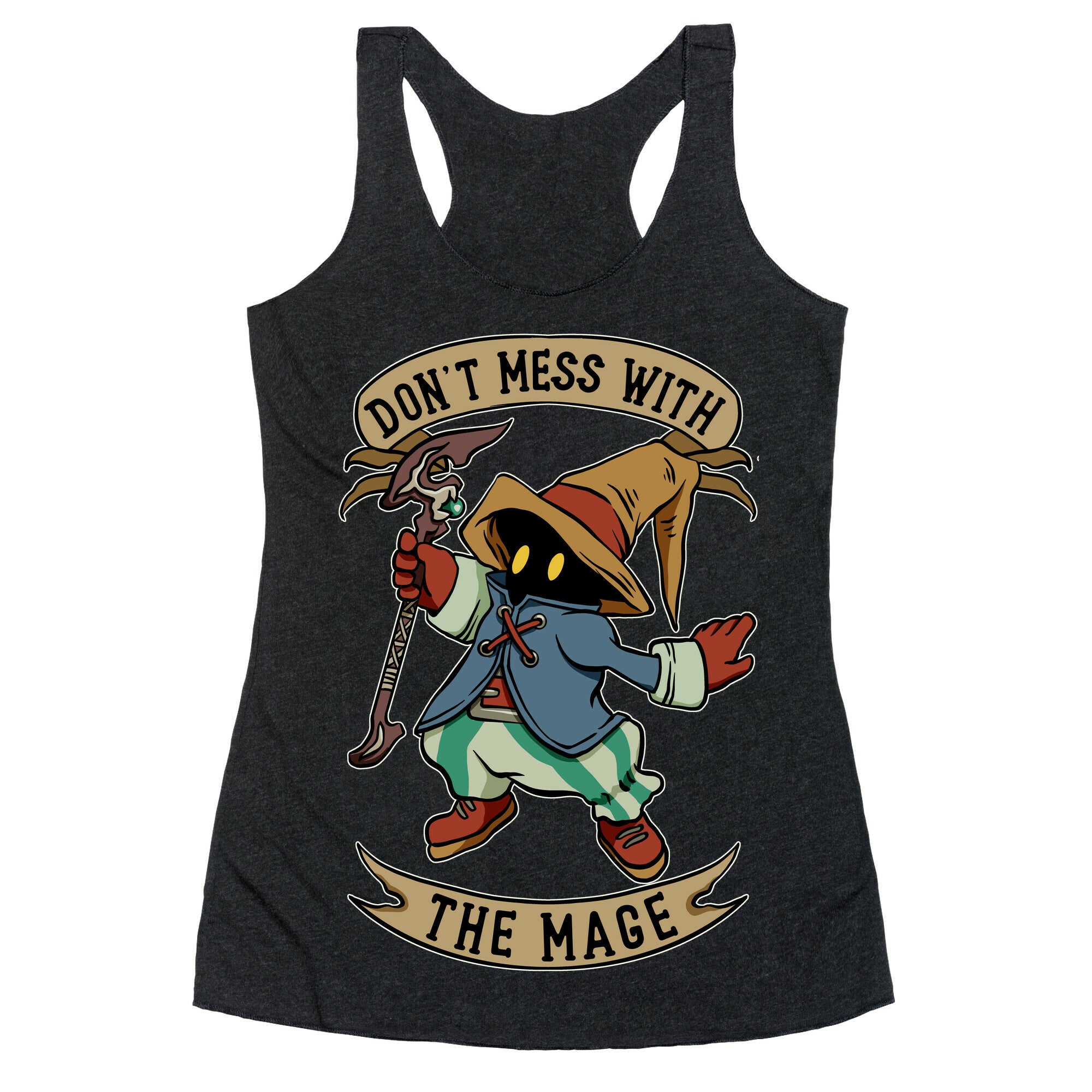Don't Mess With the Mage Vivi Racerback Tank