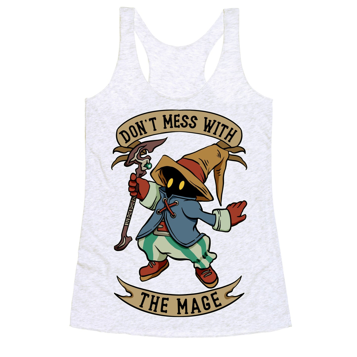 Don't Mess With the Mage Vivi Racerback Tank